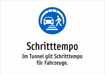 Schritttempo - Im Tunnel gilt Schritttempo für Fahrzeuge.