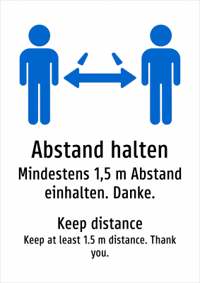 Abstand halten - Mindestens 1,5 m Abstand einhalten. Danke.