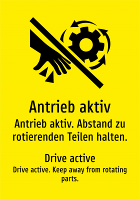 Antrieb aktiv - Antrieb aktiv. Abstand zu rotierenden Teilen halten.