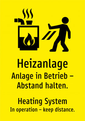Heizanlage - Anlage in Betrieb – Abstand halten.