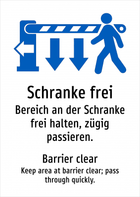Schranke frei - Bereich an der Schranke frei halten, zügig passieren.