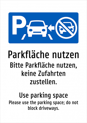Parkfläche nutzen - Bitte Parkfläche nutzen, keine Zufahrten zustellen.