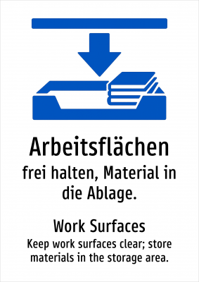 Arbeitsflächen - frei halten, Material in die Ablage.