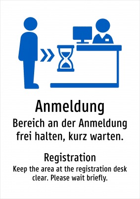 Anmeldung - Bereich an der Anmeldung frei halten, kurz warten.