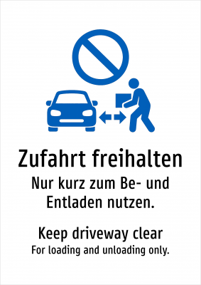 Zufahrt freihalten - Nur kurz zum Be- und Entladen nutzen.