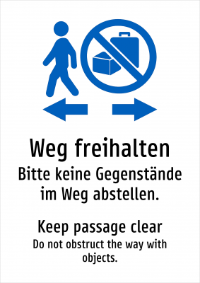 Weg freihalten - Bitte keine Gegenstände im Weg abstellen.