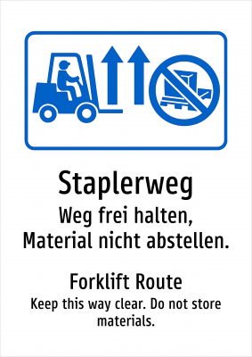 Staplerweg - Weg frei halten, Material nicht abstellen.