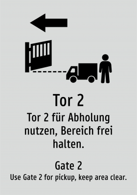 Tor 2 - Tor 2 für Abholung nutzen, Bereich frei halten.