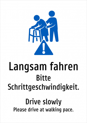 Langsam fahren - Bitte Schrittgeschwindigkeit.