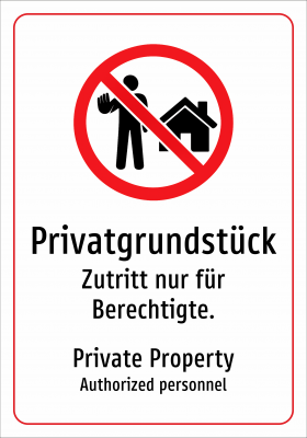 Privatgrundstück - Zutritt nur für Berechtigte.