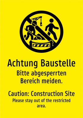 Achtung Baustelle - Bitte abgesperrten Bereich meiden.