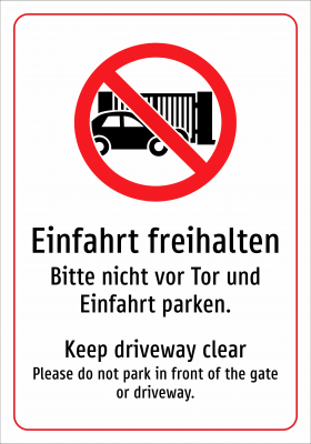 Einfahrt freihalten - Bitte nicht vor Tor und Einfahrt parken.