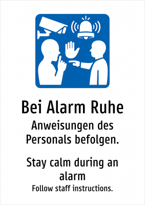Bei Alarm Ruhe - Anweisungen des Personals befolgen.