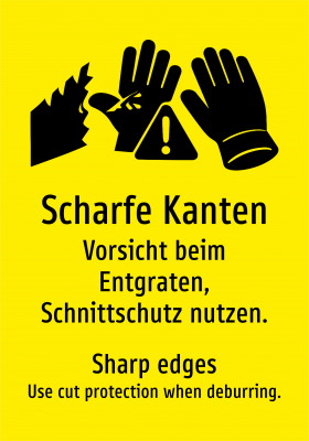 Scharfe Kanten - Vorsicht beim Entgraten, Schnittschutz nutzen.