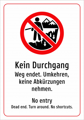 Kein Durchgang - Weg endet. Umkehren, keine Abkürzungen nehmen.