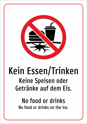 Kein Essen/Trinken - Keine Speisen oder Getränke auf dem Eis.