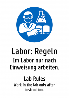 Labor: Regeln - Im Labor nur nach Einweisung arbeiten.