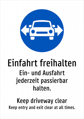 Einfahrt freihalten - Ein- und Ausfahrt jederzeit passierbar halten.