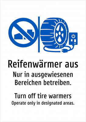 Reifenwärmer aus - Nur in ausgewiesenen Bereichen betreiben.