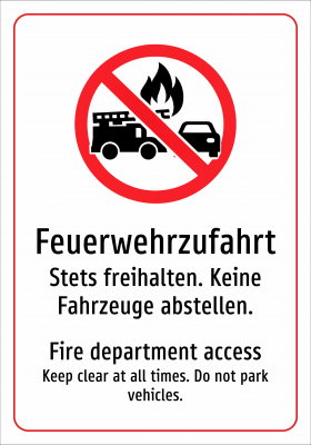 Feuerwehrzufahrt - Stets freihalten. Keine Fahrzeuge abstellen.