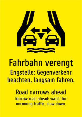 Fahrbahn verengt - Engstelle: Gegenverkehr beachten, langsam fahren.