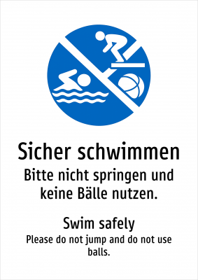 Sicher schwimmen - Bitte nicht springen und keine Bälle nutzen.