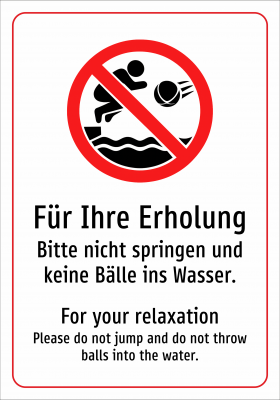 Für Ihre Erholung - Bitte nicht springen und keine Bälle ins Wasser.