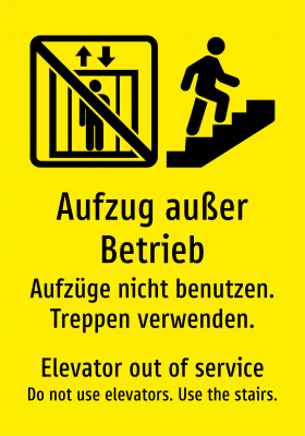 Aufzug außer Betrieb - Aufzüge nicht benutzen. Treppen verwenden.