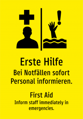 Erste Hilfe - Bei Notfällen sofort Personal informieren.