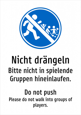 Nicht drängeln - Bitte nicht in spielende Gruppen hineinlaufen.