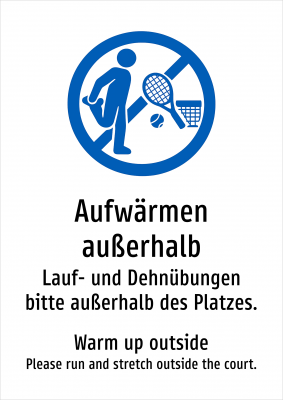 Aufwärmen außerhalb - Lauf- und Dehnübungen bitte außerhalb des Platzes.