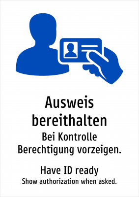 Ausweis bereithalten - Bei Kontrolle Berechtigung vorzeigen.