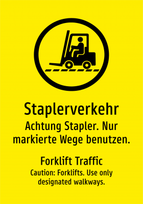 Staplerverkehr - Achtung Stapler. Nur markierte Wege benutzen.