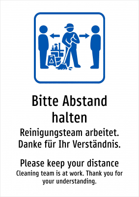 Bitte Abstand halten - Reinigungsteam arbeitet. Danke für Ihr Verständnis.