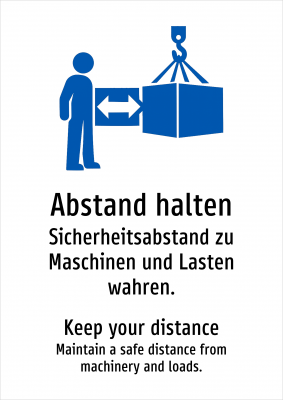 Abstand halten - Sicherheitsabstand zu Maschinen und Lasten wahren.