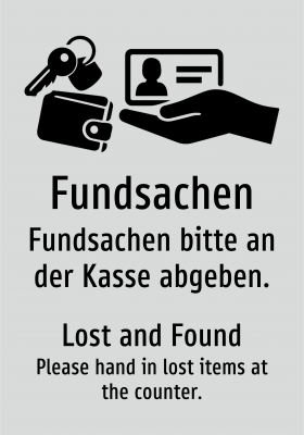Fundsachen - Fundsachen bitte an der Kasse abgeben.