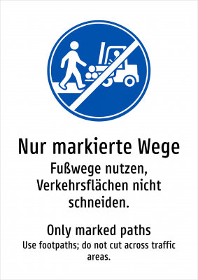 Nur markierte Wege - Fußwege nutzen, Verkehrsflächen nicht schneiden.