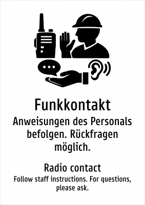 Funkkontakt - Anweisungen des Personals befolgen. Rückfragen möglich.