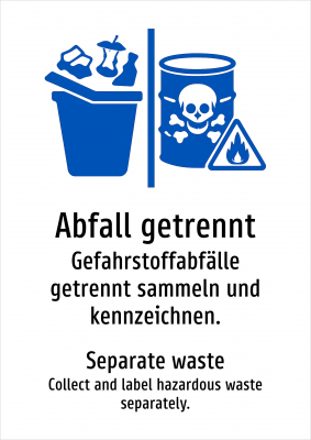 Abfall getrennt - Gefahrstoffabfälle getrennt sammeln und kennzeichnen.