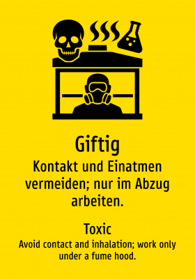 Giftig - Kontakt und Einatmen vermeiden; nur im Abzug arbeiten.