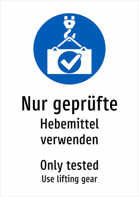 Nur geprüfte - Hebemittel verwenden