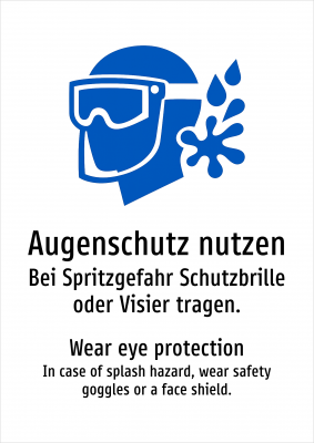 Augenschutz nutzen - Bei Spritzgefahr Schutzbrille oder Visier tragen.