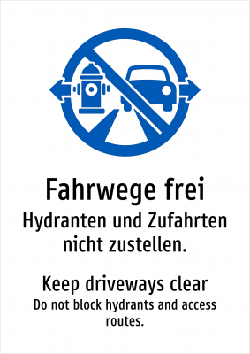 Fahrwege frei - Hydranten und Zufahrten nicht zustellen.