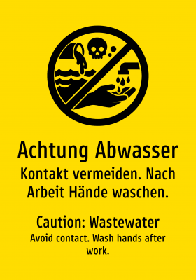 Achtung Abwasser - Kontakt vermeiden. Nach Arbeit Hände waschen.