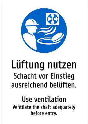 Lüftung nutzen - Schacht vor Einstieg ausreichend belüften.