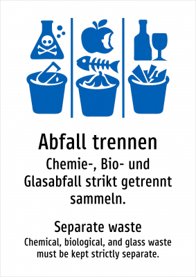 Abfall trennen - Chemie-, Bio- und Glasabfall strikt getrennt sammeln.