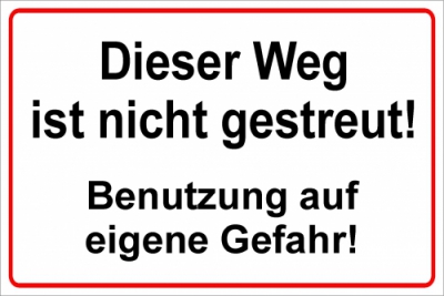 Dieser Weg ist nicht gestreut!