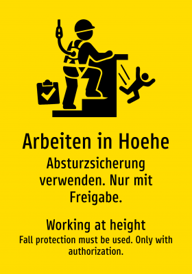 Arbeiten in Hoehe - Absturzsicherung verwenden. Nur mit Freigabe.