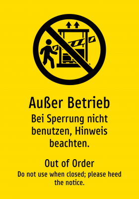 Außer Betrieb - Bei Sperrung nicht benutzen, Hinweis beachten.