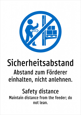 Sicherheitsabstand - Abstand zum Förderer einhalten, nicht anlehnen.